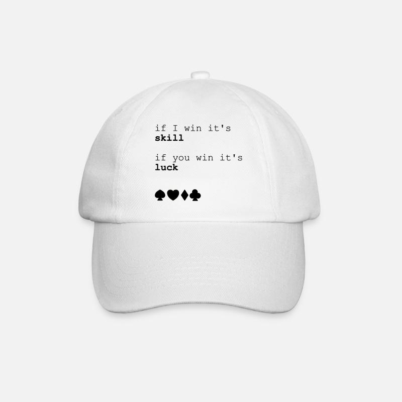 Poker if i win its skill if you win it’s luck - Casquette classique - blanc/blanc