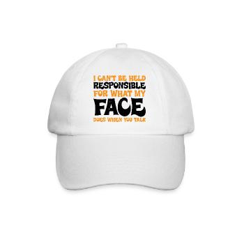 For What My Face Does When You Talk 3 - Baseball Cap - white/white - Front