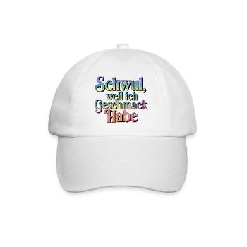 Gay Because I Have Taste Rainbow Pride - Baseball Cap - white/white - Front
