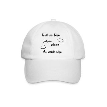 Tout va bien jusqu'à preuve du contraire - Casquette classique - blanc/blanc - Devant