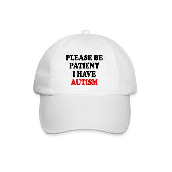 please be patient i have autism - Baseball Cap - white/white - Front