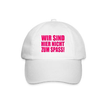 Wir sind hier nicht zum spass - Baseballkappe - Weiß/Weiß - Vorne