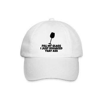 Fill My Glass I Just Divorced That Ass 4 - Baseball Cap - white/white - Front