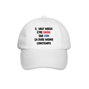 Il vaut mieux être saoul que con / Humour - Casquette classique - blanc/blanc - Devant