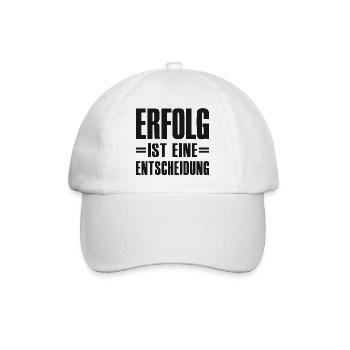 Erfolg ist eine Entscheidung Unternehmer Startup - Baseballkappe - Weiß/Weiß - Vorne