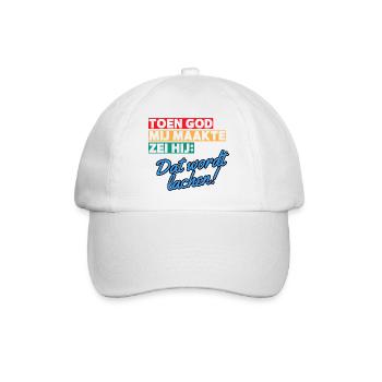 When God made me, he said that it will be laughing # - Baseball Cap - white/white - Front