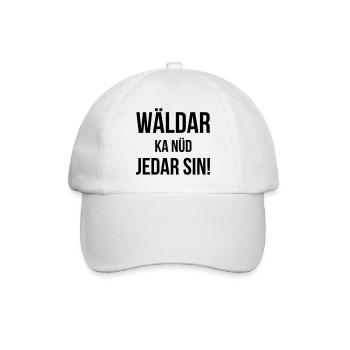 Wäldar ka nüd jedar sin! - Baseball Cap - white/white - Front