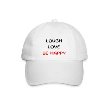 Lough love be happy. Schöner Spruch, Sinnspruch - Baseballkappe - Weiß/Weiß - Vorne