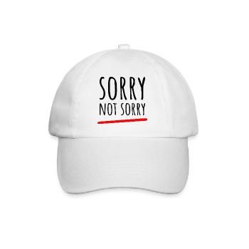 Sorry Not Sorry. Ironic and Funny Design - Baseball Cap - white/white - Front