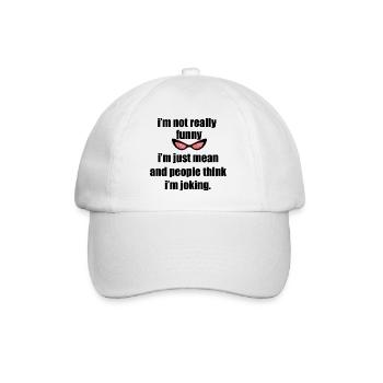 I'm Not Funny I'm Just Mean - Baseball Cap - white/white - Front