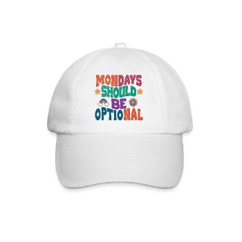 Mondays should be optional - Baseball Cap - white/white - Front