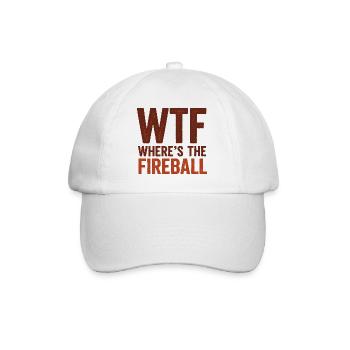 WTF Where's The Fireball Humor Spruch - Baseballkappe - Weiß/Weiß - Vorne