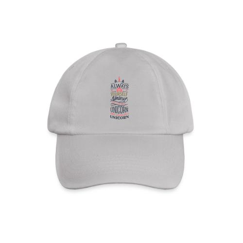 Sei du selbst - könntest ein Einhorn sein - Baseballkappe