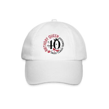 40 Geburtstag Queen Sassy Classy Fabelhaft - Baseballkappe - Weiß/Weiß - Vorne