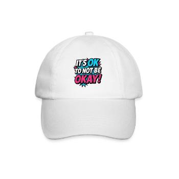 It’s OK to Not Be OK – Pop Art Shirt Mental Health - Baseballkappe - Weiß/Weiß - Vorne
