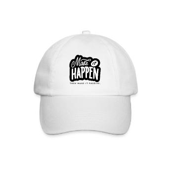 Make It Happen Typo Motivational Saying - Baseball Cap - white/white - Front