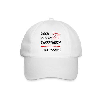 Doch ich bin Sympathisch-Du Pisser-Funny Statement - Baseballkappe - Weiß/Weiß - Vorne