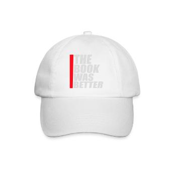 The Book Was Better Lustig Bücherwurm Film Spruch - Baseballkappe - Weiß/Weiß - Vorne