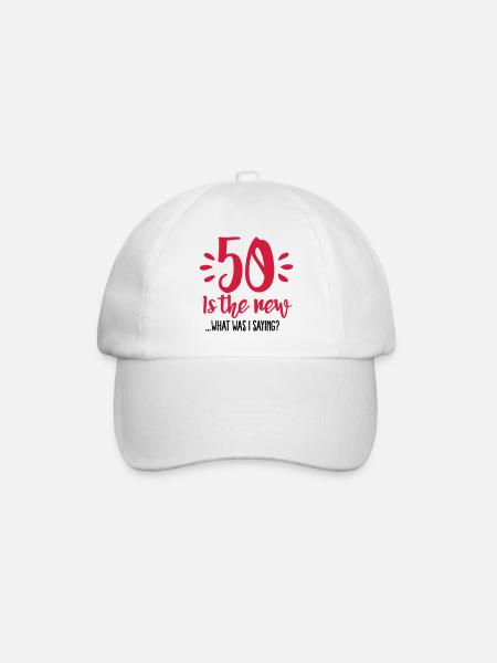 50 is the new ...What was I saying? - Baseball Cap - white/white