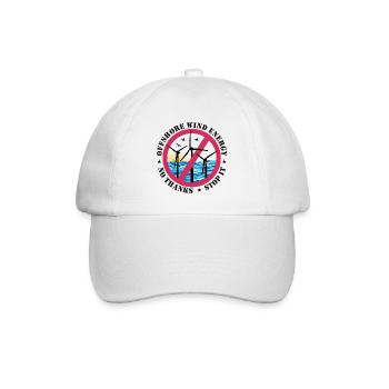 Offshore Wind Energy No Thanks, Stop it - Baseball Cap - white/white - Front