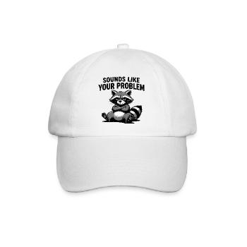 Waschbär-Attitüde-T-Shirt: Klingt nach deinem Problem - Baseballkappe - Weiß/Weiß - Vorne