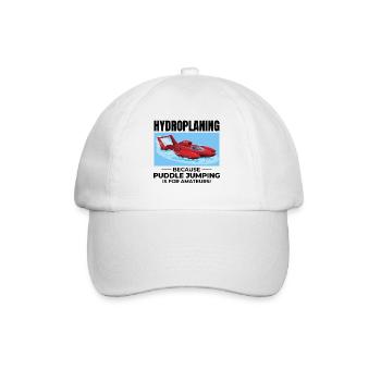 Hydroplane Boat Racing Humor Puddle Jumping Funny - Baseball Cap - white/white - Front