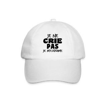 Je Ne Crie Pas Je M'exprime | Blague Drôle - Casquette classique - blanc/blanc - Devant