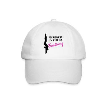Pole Dance Sayings - My Fitness your Fantasy - Baseball Cap - white/white - Front