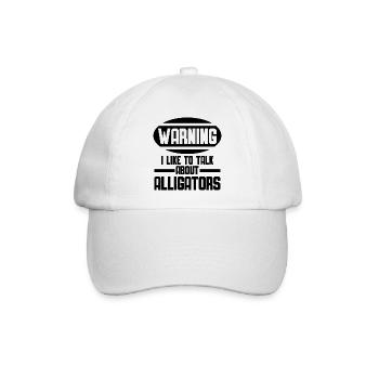 Warnung – Ich rede über Alligatoren - Baseballkappe - Weiß/Weiß - Vorne