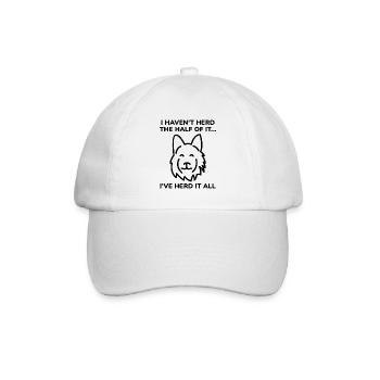 I Haven’t Herd The Half Of It - Baseball Cap - white/white - Front