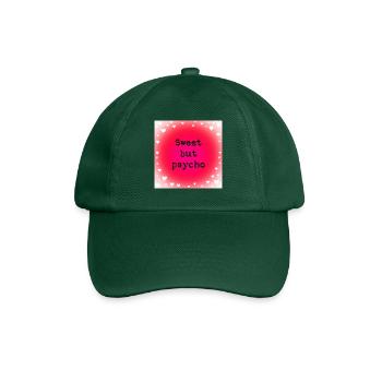 Sweet but psycho - Baseball Cap - bottle green - Front