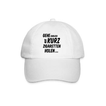 Spruch Gehe Ehrlich Nur Kurz Zigaretten Holen - Baseballkappe - Weiß/Weiß - Vorne