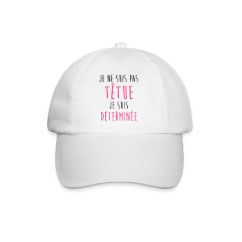 Je ne suis pas têtue... Humour Déterminée Drôle - Casquette classique - blanc/blanc - Devant