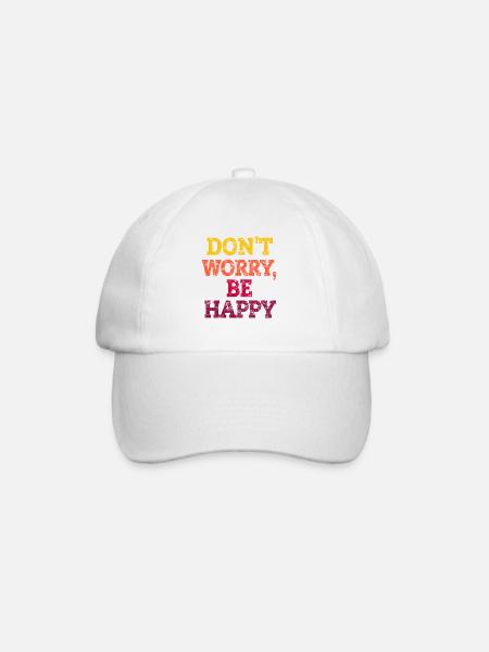 DON'T WORRY, BE HAPPY. - Baseballkappe - Weiß/Weiß
