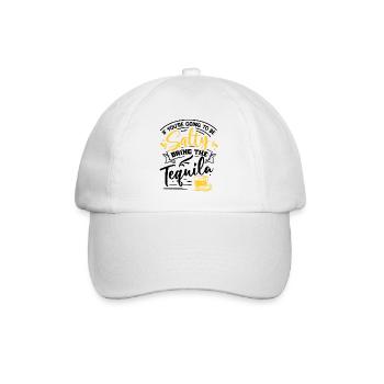 If You're Going To Be Salty Bring The Tequila - Baseball Cap - white/white - Front