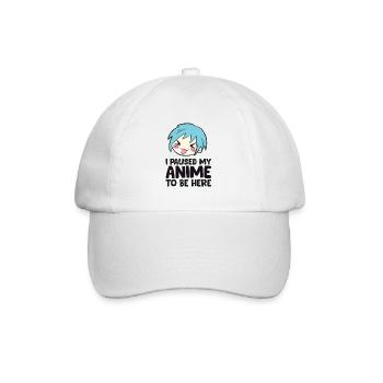 I Paused My Anime To Be Here Funny Animes - Baseball Cap - white/white - Front