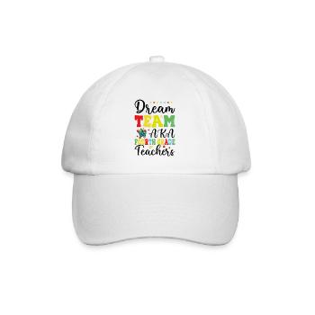 Dream Team Aka Fourth Grade Teachers - Baseball Cap - white/white - Front
