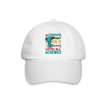 If Grumpa Can't Fix It We're All Screwed - Baseball Cap - white/white - Front
