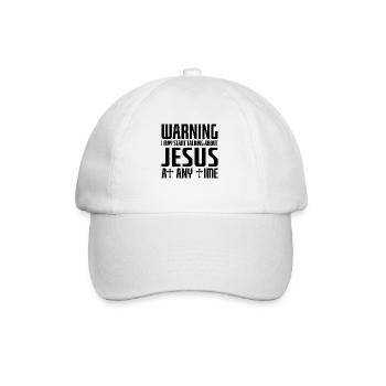Warning I May Start Talking About Jesus - Baseball Cap - white/white - Front