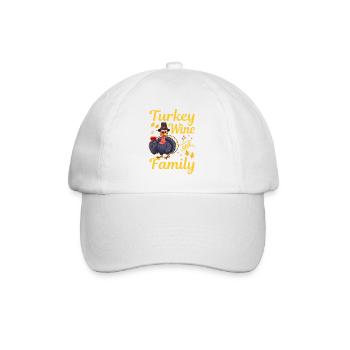 WTF Turkey Wine And Family Funny Thanksgiving - Baseball Cap - white/white - Front
