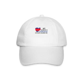 Nothing Scares Me Cambodian Husband Cambodia - Baseball Cap - white/white - Front