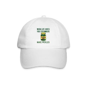 When Life Gives You Cucumbers, Make pickles - Baseball Cap - white/white - Front