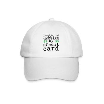 Need Find Hobbies That Don't Include Credit Card 4 - Baseball Cap - white/white - Front