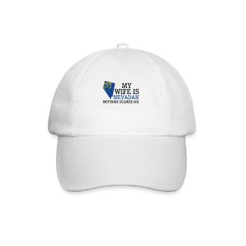 Nothing Scares Me Nevadan Wife Nevada - Baseball Cap - white/white - Front