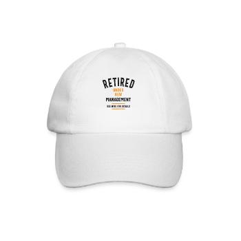 Retired Under New Management See Wife For Details - Baseball Cap - white/white - Front