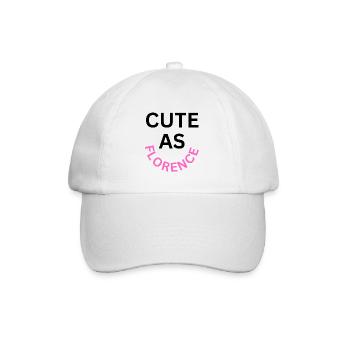 Cute as Florence Name - Baseball Cap - white/white - Front