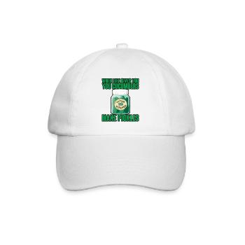 When Life Gives You Cucumbers, Make Pickles 4 - Baseball Cap - white/white - Front