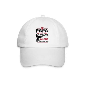 Si papa ne peut pas réparer alors on est foutus - Casquette classique - blanc/blanc - Devant