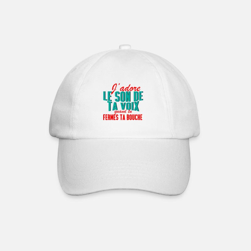 J'adore le son de ta voix quand tu fermes ta - Casquette classique - blanc/blanc