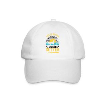 Life is better with English Setter - Baseball Cap - white/white - Front